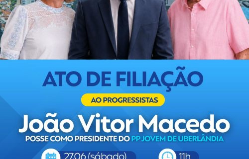 Progressistas Jovem de Uberlândia oficializa nova presidência neste sábado (28)
